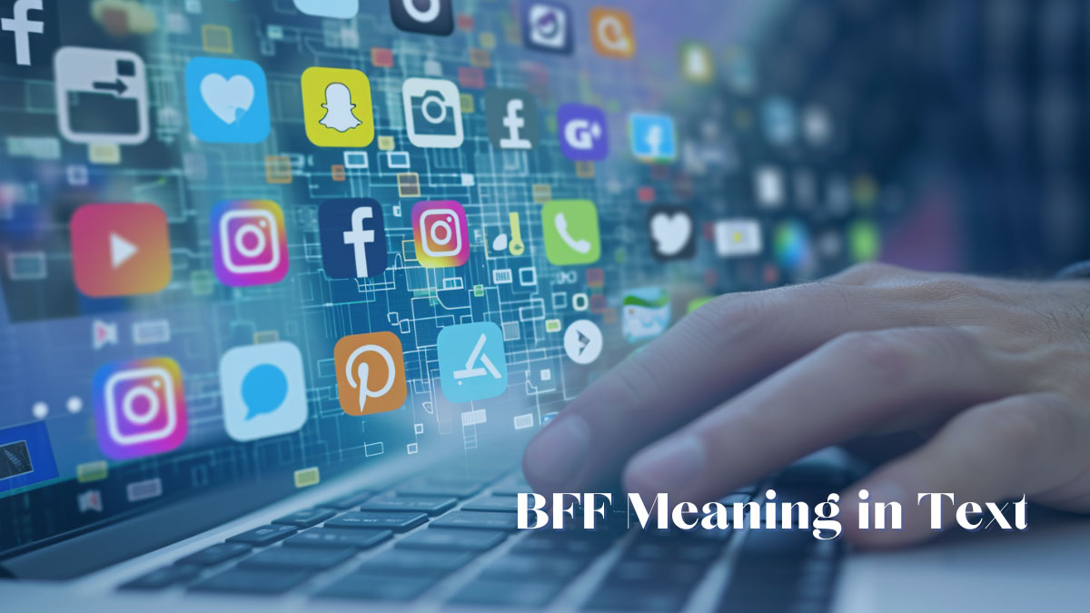 BFF Meaning in Text