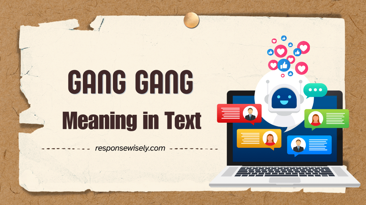 GANG GANG Meaning in Text