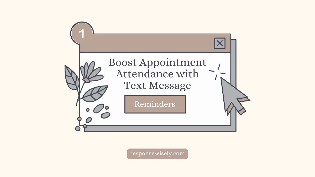 Boost Appointment Attendance with Text Message Reminders