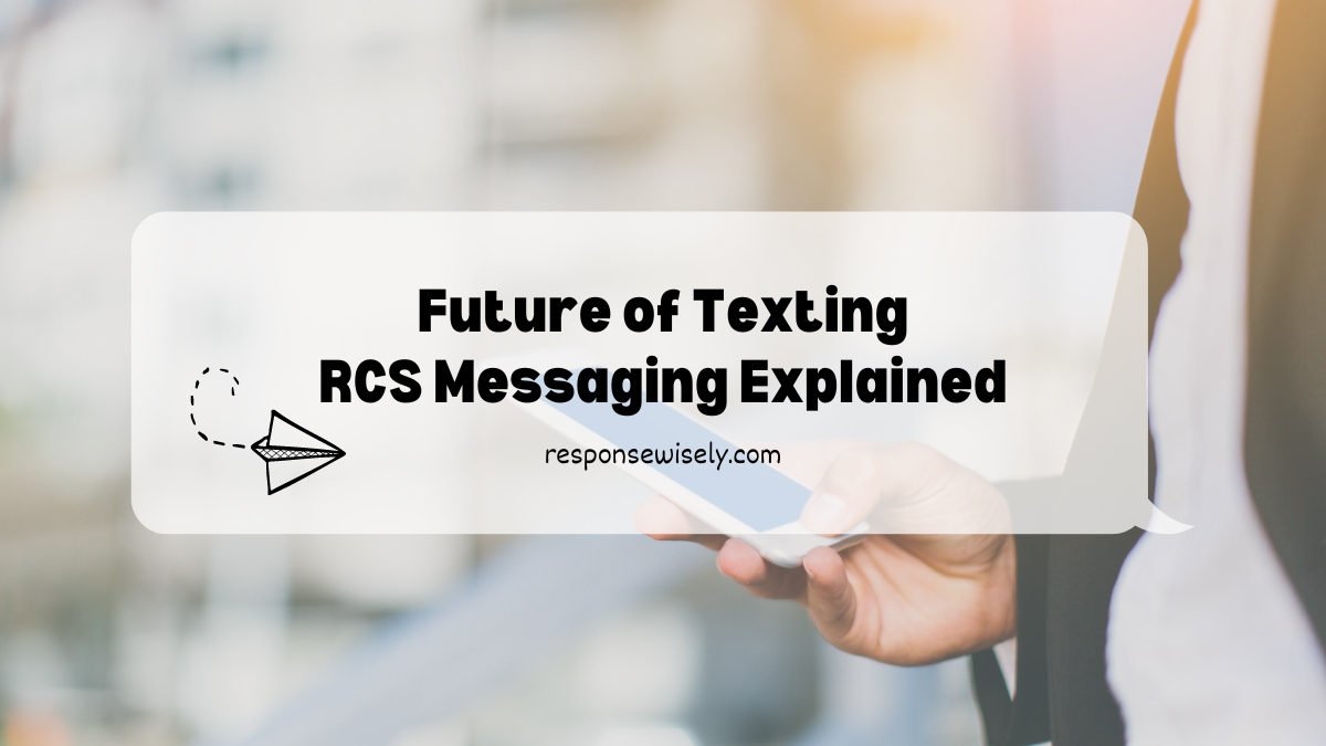 Future of Texting RCS Messaging Explained