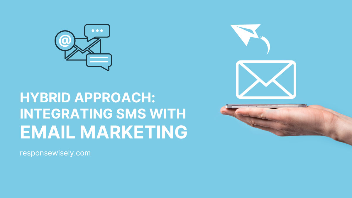 Hybrid Approach Integrating SMS with Email Marketing