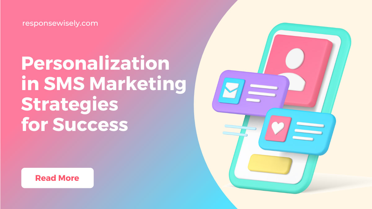 Personalization in SMS Marketing Strategies for Success
