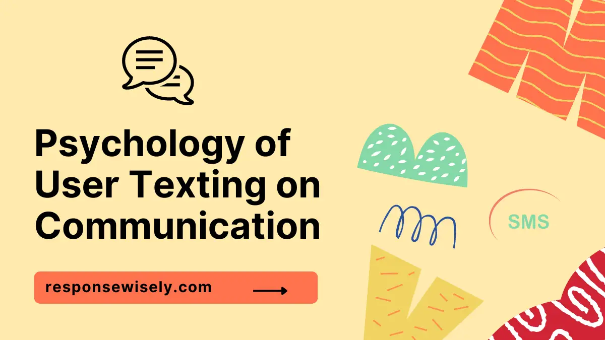 Psychology of User Texting on Communication