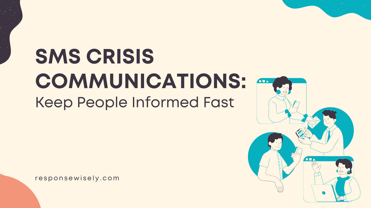 SMS Crisis Communications Keep People Informed Fast
