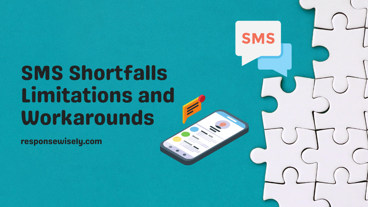 SMS Shortfalls Limitations and Workarounds