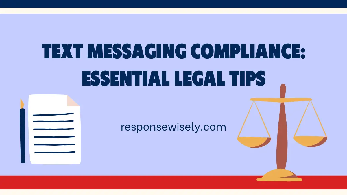 Text Messaging Compliance Essential Legal Tips