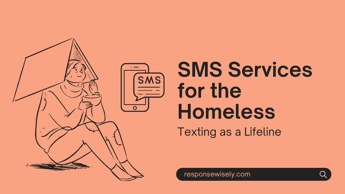 Texting as a Lifeline SMS Services for the Homeless