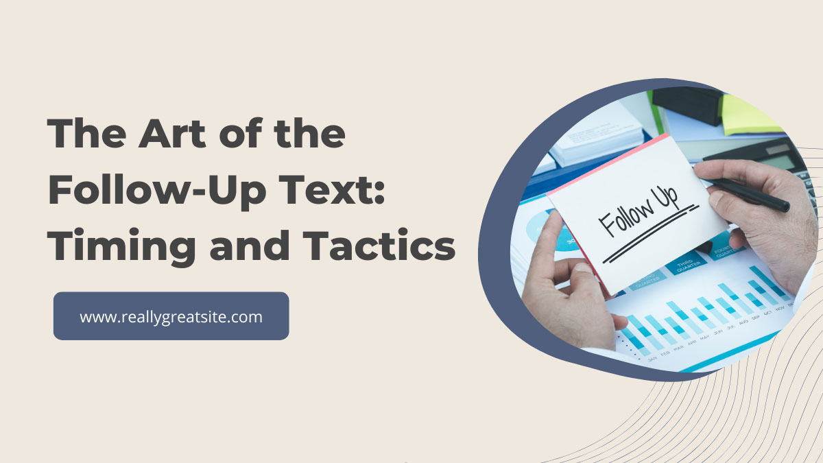The Art of the Follow-Up Text Timing and Tactics