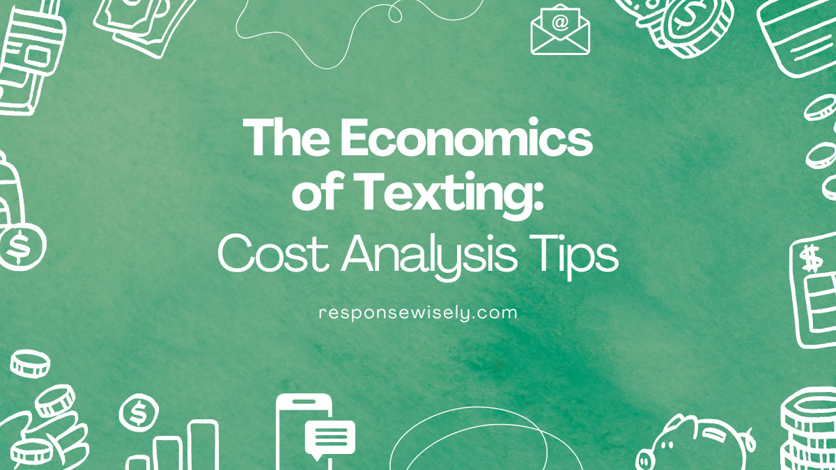 The Economics of Texting Cost Analysis Tips
