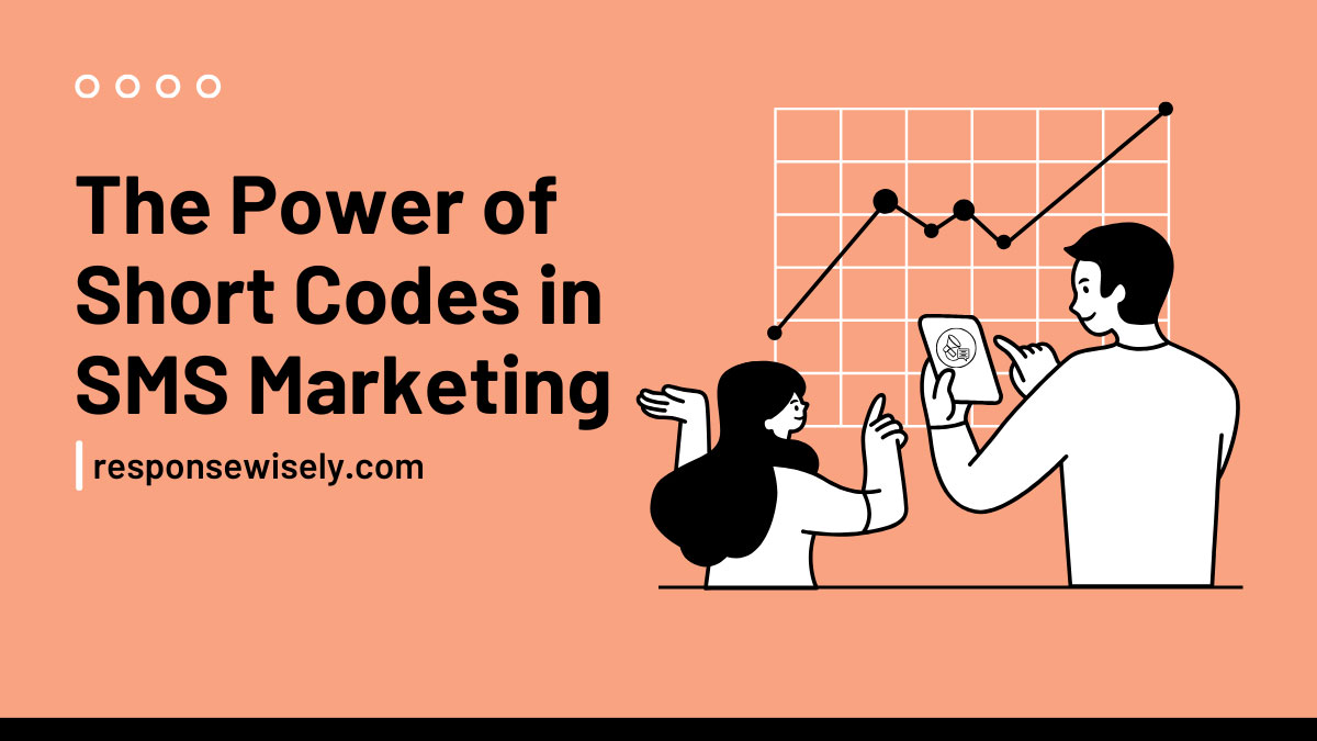 The Power of Short Codes in SMS Marketing