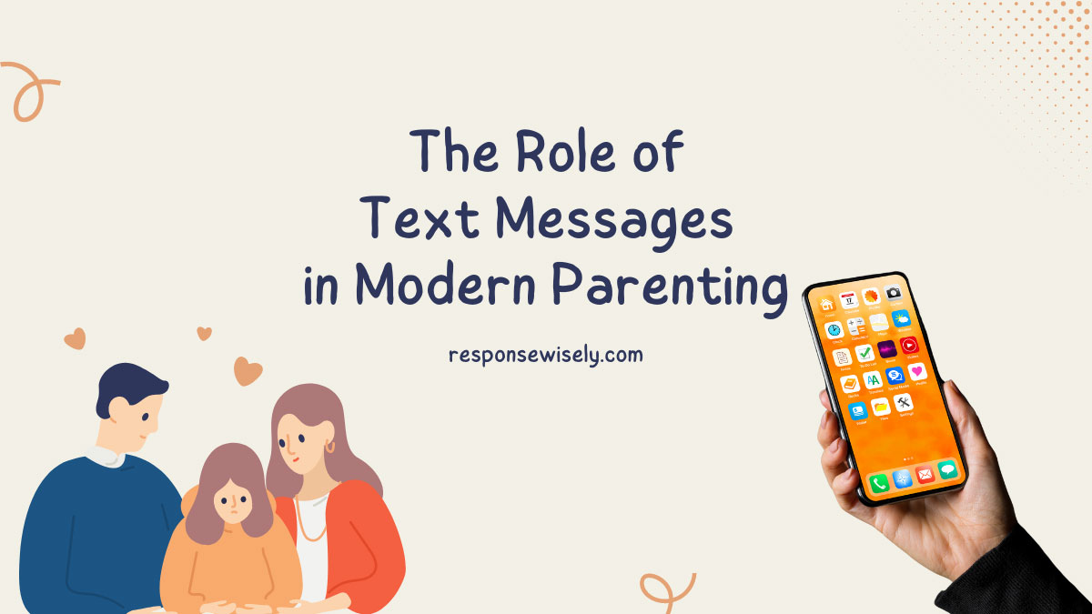The Role of Text Messages in Modern Parenting