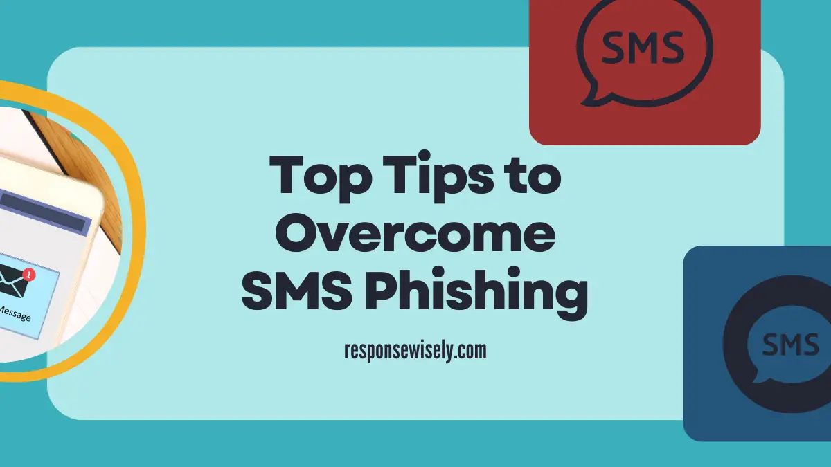 Top Tips to Overcome SMS Phishing